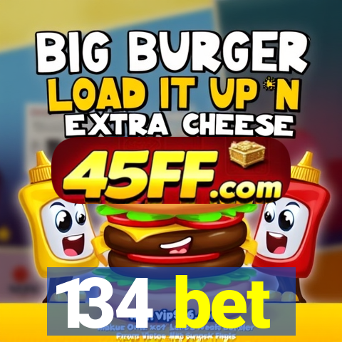 134 bet